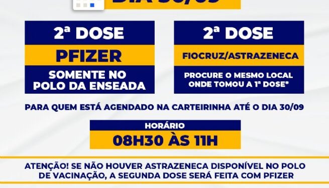 Nesta quinta-feira (30) haverá segunda dose para vacinados com Pfizer ou Astrazeneca e agendados até 30/09