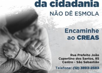 Prefeitura lança campanha “Promova o resgate da cidadania. Não dê esmolas” voltada a população de rua