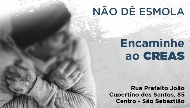 Prefeitura lança campanha “Promova o resgate da cidadania. Não dê esmolas” voltada a população de rua