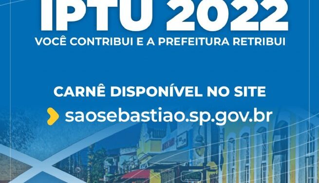 Carnê de IPTU 2022 de São Sebastião está disponível no site da Prefeitura