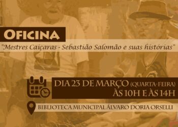 Prefeitura realiza Oficina “Mestres Caiçaras – Sebastião Salomão e suas histórias” nesta quarta-feira
