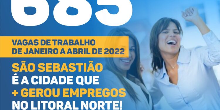 São Sebastião criou 685 vagas de emprego de janeiro a abril de 2022