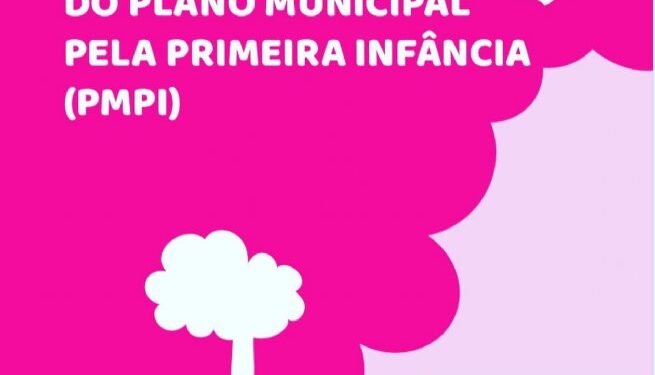 Prefeitura intensifica trilha formativa para elaboração e implementação do Plano Municipal de Primeira Infância