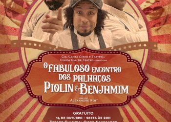 Espetáculo de circo comemora o centenário da Semana de Arte Moderna e homenageia os palhaços Benjamim de Oliveira e Piolin