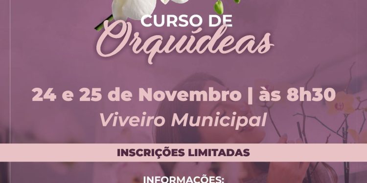 Prefeitura abre inscrições para curso gratuito de Orquídeas