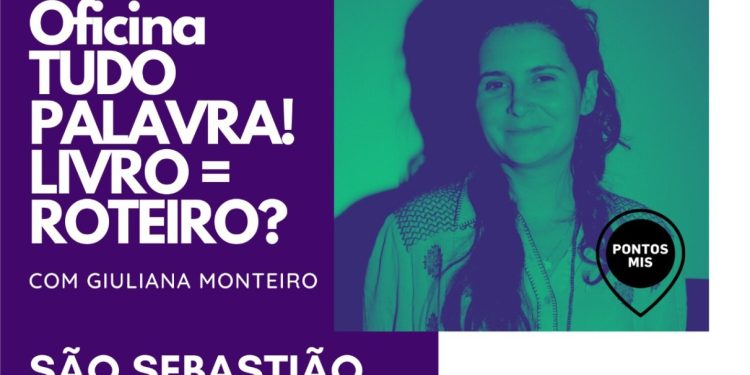 Prefeitura de São Sebastião e Pontos MIS realizam oficina “Tudo Palavra! Livro = Roteiro?” nesta sexta-feira
