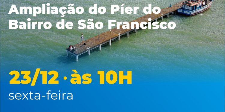 Prefeitura entrega obra de ampliação e reforma do píer do convento do bairro São Francisco