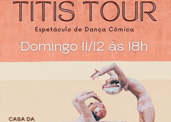 Espetáculo de dança cômica será apresentado no Complexo Turístico da Rua da Praia neste domingo (11)
