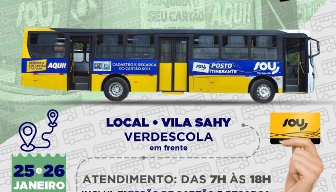 Posto itinerante para emissão e recarga do cartão SOU estará hoje (25) e amanhã (26) na Vila Sahy