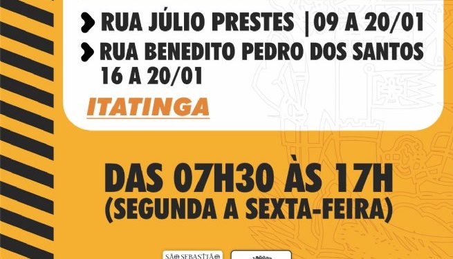 Prefeitura informa interdições das ruas Júlio Prestes e Benedito Pedro dos Santos, no Itatinga