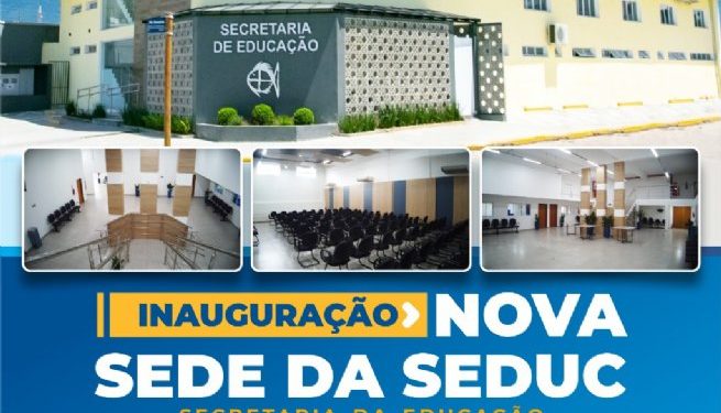 Prefeitura entrega novo prédio da Secretaria da Educação nesta terça-feira (17)