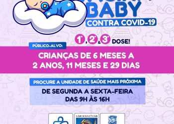 Vacinação contra a Covid-19 para crianças de 6 meses a 2 anos, 11 meses e 29 dias é retomada; imunizante está disponível em todas as USFs
