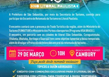 Em parceria com os governos federal e estadual, Prefeitura de São Sebastião promove Encontro de Retomada do Turismo no Litoral Paulista