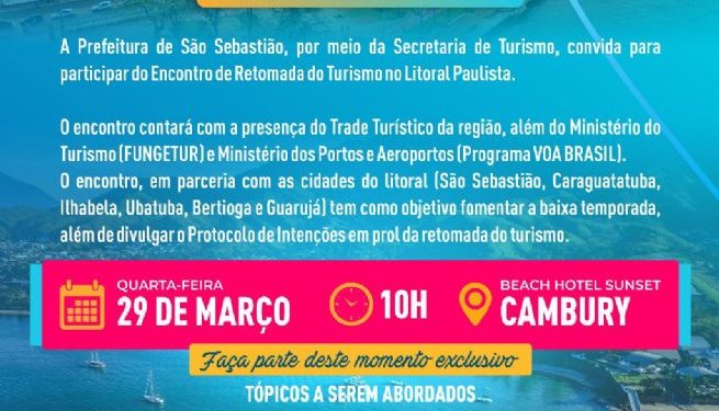 Em parceria com os governos federal e estadual, Prefeitura de São Sebastião promove Encontro de Retomada do Turismo no Litoral Paulista