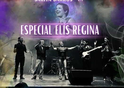 “ESPECIAL ELIS REGINA” TEATRO MARIO COVAS CARAGUATATUBA