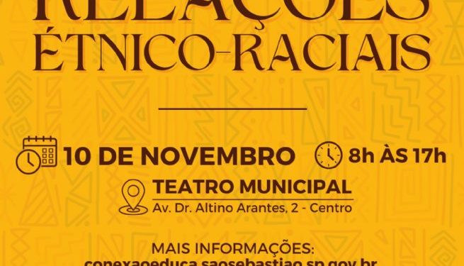 São Sebastião promove 1º Fórum Educacional das Relações Étnico-Raciais