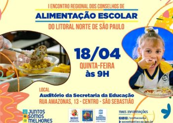 São Sebastião recebe, nesta quinta, 1º Encontro Regional dos Conselhos de Alimentação Escolar do LN Paulista