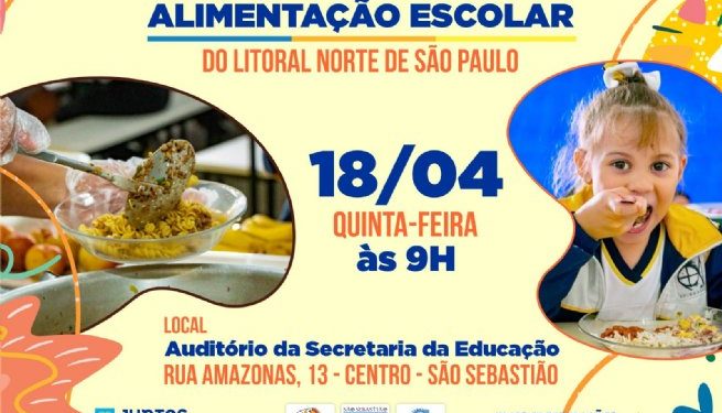 São Sebastião recebe, nesta quinta, 1º Encontro Regional dos Conselhos de Alimentação Escolar do LN Paulista