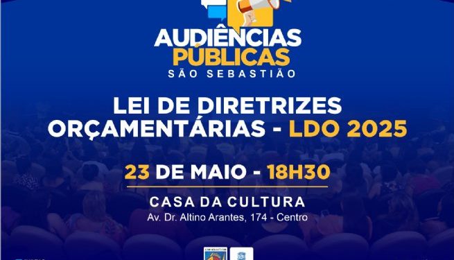 Prefeitura de São Sebastião realiza audiência pública sobre Lei de Diretrizes Orçamentárias 2025 no dia 23 de maio