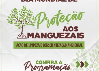 SEMAM realiza ações de limpeza em alusão ao Dia Mundial de Proteção dos Manguezais
