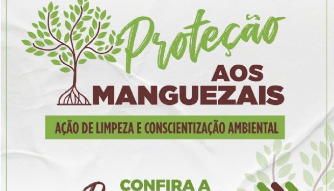 SEMAM realiza ações de limpeza em alusão ao Dia Mundial de Proteção dos Manguezais