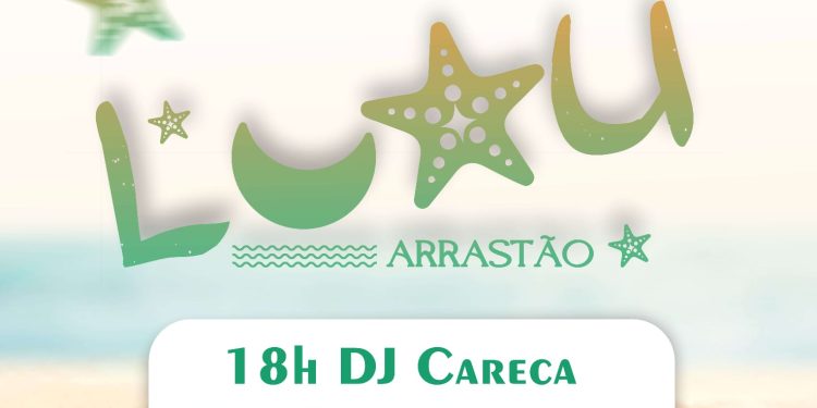 Vem aí mais uma edição do Luau Arrastão