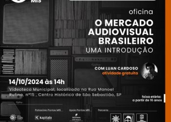 Pontos MIS realiza gratuitamente Oficina ‘O Mercado Audiovisual Brasileiro – Uma Introdução’ em São Sebastião