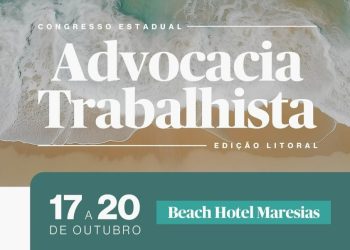 OAB SP realiza Congresso Estadual da Advocacia Trabalhista entre 17 e 20 de outubro