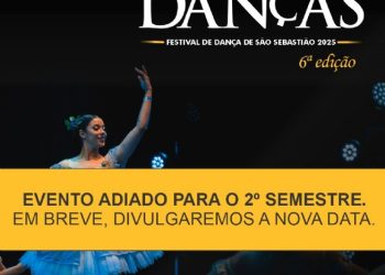 Festival de Dança de São Sebastião ‘Todas as Danças’ é adiado para segundo semestre de 2025