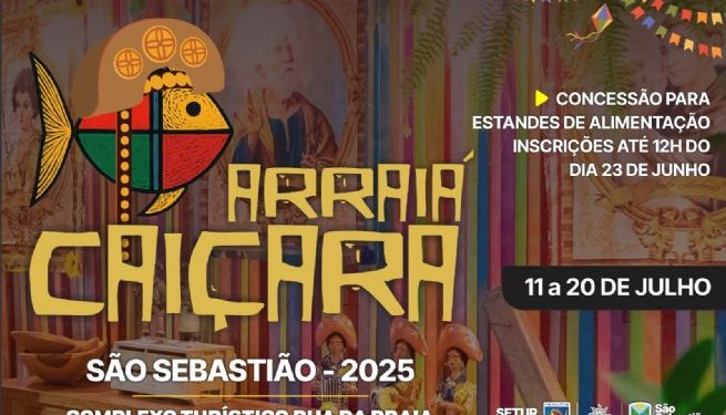 Inscrições para concessão de estandes no Arraiá Caiçara de São Sebastião 2025 seguem até 23 de junho