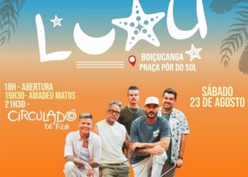 Boiçucanga recebe edição especial do Luau com show do Circuladô de Fulô