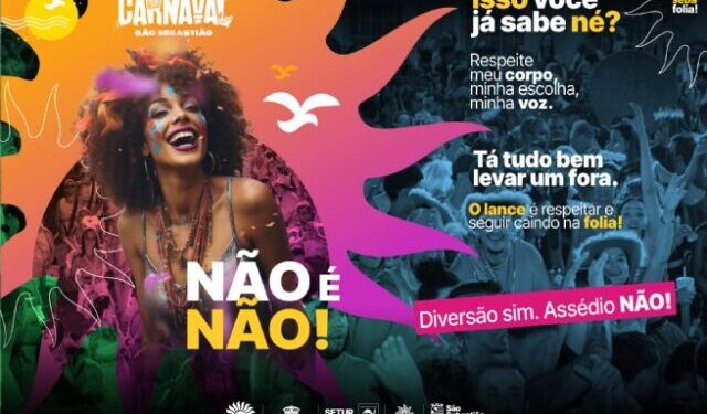 Prefeitura de São Sebastião reforça campanha “Não é Não” para ampliar respeito e segurança no Carnaval