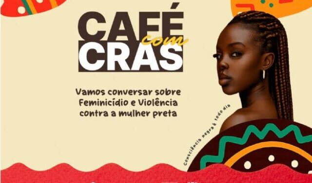 ‘Café com Cras’ debate feminicídio e violência contra a mulher em nova edição em São Sebastião